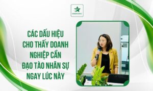 Dấu hiệu cần đào tạo nhân sự