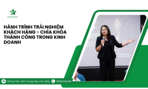 HÀNH TRÌNH TRẢI NGHIỆM KHÁCH HÀNG - CHÌA KHÓA THÀNH CÔNG TRONG KINH DOANH