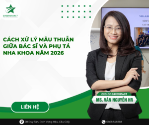 Cách xử lý mâu thuẫn giữa bác sĩ và phụ tá nha khoa năm 2026