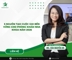 5 nguồn tạo cuộc gọi bền vững cho phòng khám nha khoa năm 2026