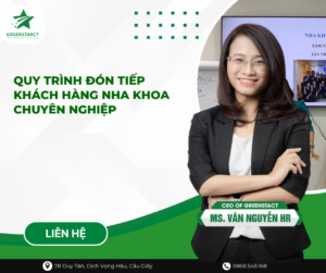 Quy trình đón tiếp khách hàng nha khoa chuyên nghiệp