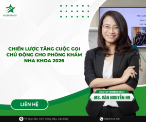 Chiến lược tăng cuộc gọi chủ động cho phòng khám nha khoa 2026