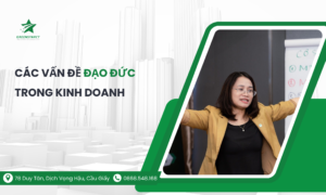 CÁC VẤN ĐỀ ĐẠO ĐỨC TRONG KINH DOANH
