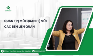 Quản Trị Mối Quan Hệ Với Các Bên Liên Quan