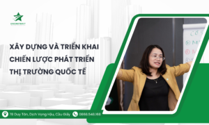 Xây dựng và triển khai chiến lược phát triển thị trường quốc tế