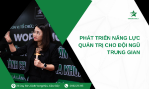 Phát Triển Năng Lực Quản Trị Cho Đội Ngũ Trung Gian