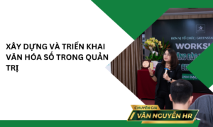 Xây Dựng và Triển Khai Văn Hóa Số Trong Quản Trị