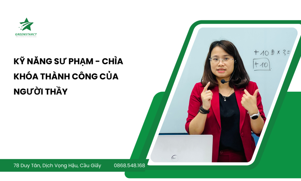Kỹ năng sư phạm - Chìa khóa thành công của người thầy