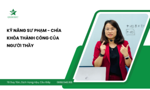 Kỹ năng sư phạm - Chìa khóa thành công của người thầy