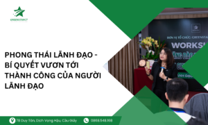 Phong thái lãnh đạo - Bí quyết vươn tới thành công của người lãnh đạo