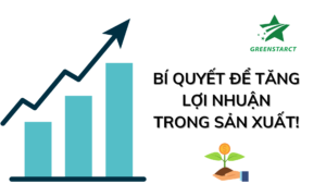 BI QUYET DE TANG LOI NHUAN TRONG SAN XUAT 1 1