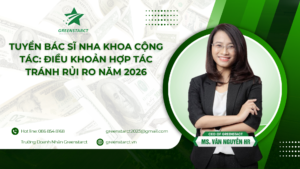 Tuyển bác sĩ nha khoa cộng tác: điều khoản hợp tác tránh rủi ro năm 2026