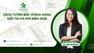 Cách tuyển bác sĩ nha khoa giỏi tại Hà Nội năm 2026