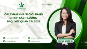 Giữ Chân Nha Sĩ Giỏi Bằng Chính Sách Lương: Bí Quyết Quản Trị 2026
