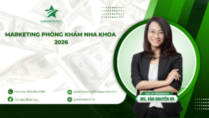 Marketing Phòng Khám Nha Khoa: 20 Chiến Lược Thu Hút Khách 2026