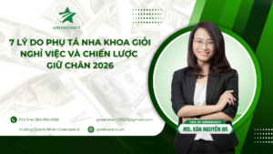 7 lý do phụ tá nha khoa giỏi nghỉ việc và chiến lược giữ chân 2026