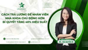 Cách trả lương để nhân viên nha khoa chủ động hơn: Bí quyết tăng 40% hiệu suất