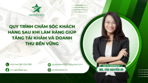 Quy trình chăm sóc khách hàng sau khi làm răng giúp tăng tái khám và doanh thu bền vững