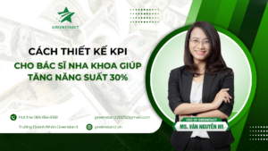 Cách thiết kế KPI cho bác sĩ nha khoa giúp tăng năng suất 30%