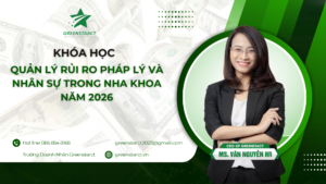 Khóa học quản lý rủi ro pháp lý và nhân sự trong nha khoa năm 2026