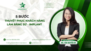 5 bước thuyết phục khách hàng làm răng sứ - Implant