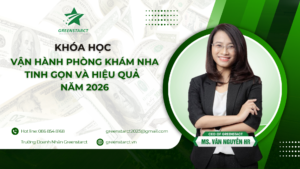 Khóa học vận hành phòng khám nha khoa tinh gọn và hiệu quả năm 2026