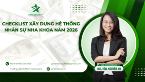 Checklist xây dựng hệ thống nhân sự nha khoa năm 2026
