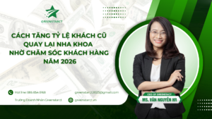 Cách Tăng Tỷ Lệ Khách Cũ Quay Lại Nha Khoa Nhờ chăm sóc khách hàng Năm 2026