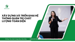 Xây dựng và triển khai hệ thống quản trị chất lượng toàn diện