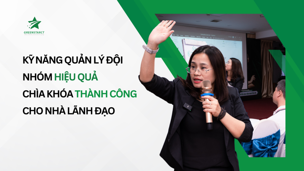 Kỹ Năng Quản Lý Đội Nhóm Hiệu Quả - Chìa Khóa Thành Công Cho Nhà Lãnh Đạo