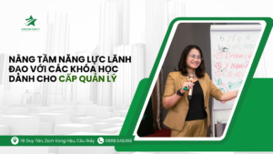 Nâng tầm năng lực lãnh đạo với các khóa học dành cho cấp quản lý