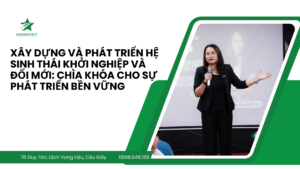 Xây dựng và phát triển hệ sinh thái khởi nghiệp