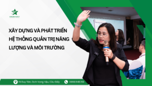 Xây dựng và phát triển hệ thống quản trị năng lượng và môi trường