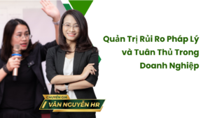Quản Trị Rủi Ro Pháp Lý và Tuân Thủ Trong Doanh Nghiệp