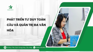 Phát triển tư duy toàn cầu và quản trị đa văn hóa