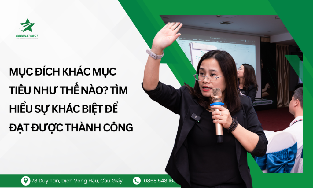 Mục đích khác mục tiêu như thế nào? Tìm hiểu sự khác biệt để đạt được thành công 1 Mục đích khác mục tiêu như thế nào? Tìm hiểu sự khác biệt để đạt được thành công