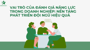 vai-tro-cua-danh-gia-nang-luc-trong-doanh-nghiep
