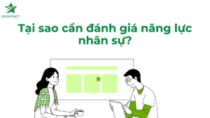 Tại sao cần đánh giá năng lực nhân sự?