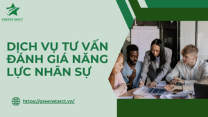 Dịch Vụ Tư Vấn Đánh Giá Năng Lực Nhân Sự