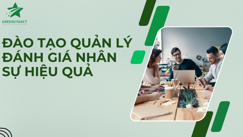 Đào tạo quản lý đánh giá nhân sự hiệu quả