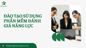 Đào tạo sử dụng phần mềm đánh giá năng lực