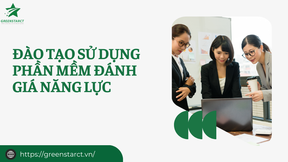 Đào tạo sử dụng phần mềm đánh giá năng lực