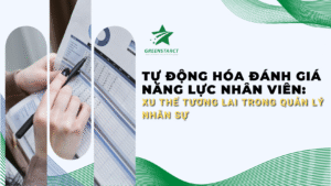 Tự Động Hóa Đánh Giá Năng Lực Nhân Viên: