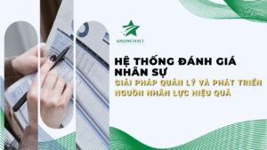 : Giải Pháp Quản Lý Và Phát Triển Nguồn Nhân Lực Hiệu Quả