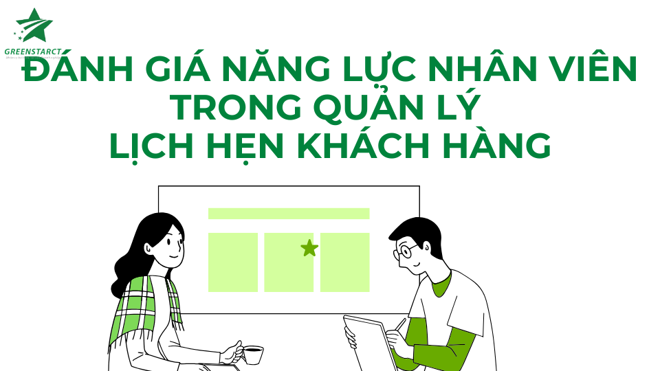 đánh giá năng lực nhân viên trong quản lý lịch hẹn khách hàng