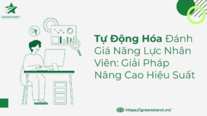 tu-dong-hoa-danh-gia-nang-luc-nhan-vien