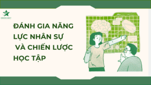 danh-gia-nang-luc-nhan-su-va-chien-luoc-hoc-tap