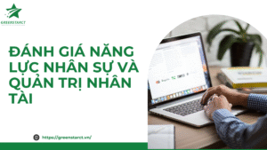 danh-gia-nang-luc-nhan-su-va-quan-tri-nhan-tai