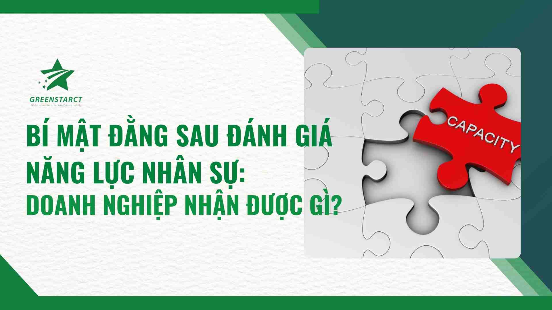 Bí Mật Đằng Sau Đánh Giá Năng Lực Nhân Sự: Doanh Nghiệp Nhận Được Gì?