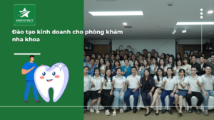 Đào tạo kinh doanh cho phòng khám nha khoa